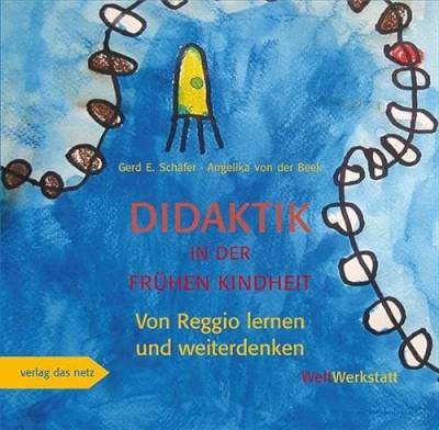 Didaktik in der frühen Kindheit: Von Reggio lernen und weiterdenken von verlag das netz